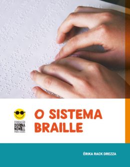 Descrição da imagem: capa do livro "O Sistema Braille" com a foto de duas mãos tateando texto em braille numa folha branca.
